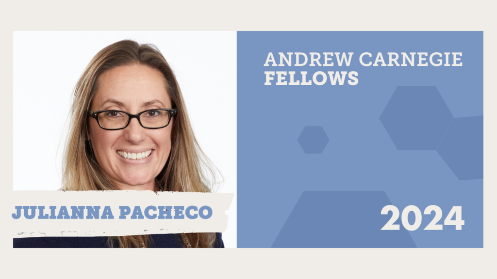 Julianna Pacheco 2024 Carnegie Fellow